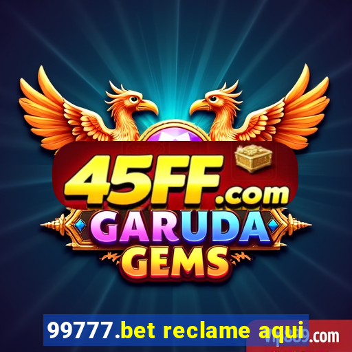 99777.bet reclame aqui